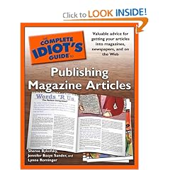 The Complete Idiot's Guide to Publishing Magazine Articles