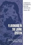 Flavonoids in the living system : [Proceedings of a Symposium on Flavonoids in the Living System, held August 28-29, 1996, in Orlando, Florida]
