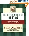 The Don't Sweat Guide to Holidays: Enjoying the Festivities and Letting Go of the Tension (Don't Sweat Guides)