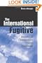 The International Fugitive