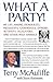 What A Party!: My Life Among Democrats: Presidents, Candidates, Donors, Activists, Alligators and Other Wild Animals - Book by Terry McAuliffe
