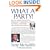 What A Party!: My Life Among Democrats: Presidents, Candidates, Donors, Activists, Alligators and Other Wild Animals