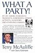 What A Party!: My Life Among Democrats: Presidents, Candidates, Donors, Activists, Alligators and Other Wild Animals