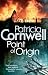 Point Of Origin: Scarpetta at her blistering best (A Scarpetta Novel)