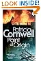Point Of Origin: Scarpetta at her blistering best (A Scarpetta Novel)