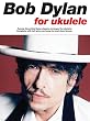 Bob Dylan for Ukulele - Songbook