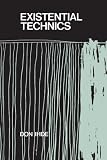 Existential Technics (SUNY Series in Philosophy) (S U N Y Series in Philosophy)