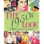 The 1950s Look: Recreating the Fashions of the Fifties