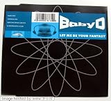 Let Me Be Your Fantasy von Baby D.