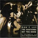Don't Let the Bastards Get You Down: A Tribute to Kris Kristofferson