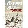 The Longest Siege: Tobruk - the Battle that Saved North Africa