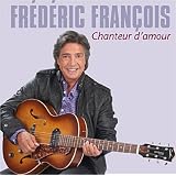 Chanteur D'Amourpar Fr�d�ric Fran�ois