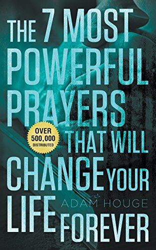 the 7 most powerful prayers that will change your life forever