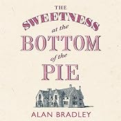 The Sweetness at the Bottom of the Pie | Alan Bradley