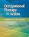 Occupational Therapy in Action: A Library of Case Studies