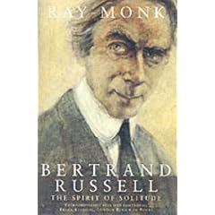 Bertrand Russell: 1872-1920 The Spirit of Solitude v. 1