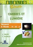 Ombres et lumière : Découvrir le monde PS-MS-GS