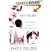My Story: A Child Called It, The Lost Boy, A Man Named Dave: 