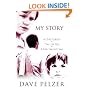 My Story: A Child Called It, The Lost Boy, A Man Named Dave: "A Child Called It", "The Lost Boy", "A Man Named Dave"