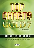 Top Charts Gold 7 mit 2 Playback CDs: Die 40 besten Songs f�r Klavier, Keyboard, Gitarre und Gesang