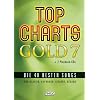 Top Charts Gold 7 mit 2 Playback CDs: Die 40 besten Songs f�r Klavier, Keyboard, Gitarre und Gesang