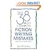 The 38 Most Common Fiction Writing Mistakes