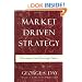 Market Driven Strategy: Processes for Creating Value
