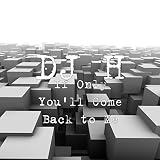 If Only You'll Come Back to Me