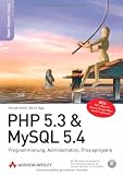 Produkt-Bild: PHP 5.3 & MySQL 5.4: Programmierung, Administration, Praxisprojekte