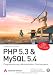 Image of PHP 5.3 & MySQL 5.4: Programmierung, Administration, Praxisprojekte