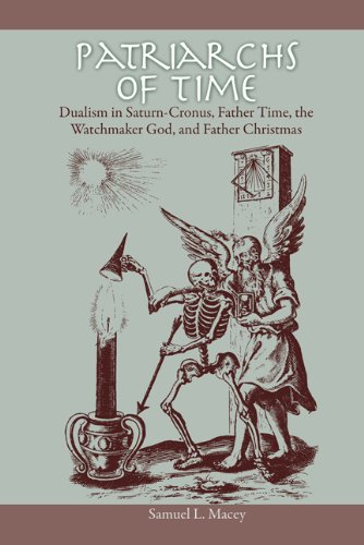 Patriarchs of Time: Dualism in Saturn-Cronus, Father Time, The Watchmaker God, and Father Christmas