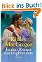 In den Armen des Highlanders: Roman