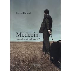 M�decin, quand reviendras-tu ?