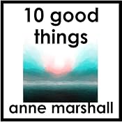 10 Good Things: The Gift of Gratitude | [Anne Marshall]