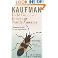 Kaufman Field Guide to Insects of North America (Kaufman Field Guides) by Eric R. Eaton and Kenn Kaufman