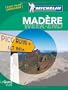 Michelin Guide Vert Week-end Mad�re - Guide vert W-E