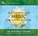 Meditations & Music for Sound Healing: A Leading Oncologist Explores the Healing Power of Sound (Sound Medicine)