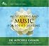 Meditations & Music for Sound Healing: A Leading Oncologist Explores the Healing Power of Sound (Sound Medicine)