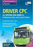 Buy : Driver CPC - the Official DSA Guide for Professional Bus and Coach Drivers Book