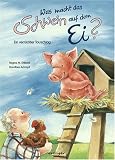 Was macht das Schwein auf dem Ei?: Ein verr&uuml;ckter Tauschtag - Regina M. Ehlbeck