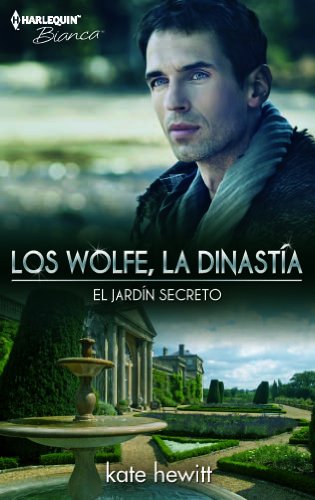 El jardín secreto (Los Wolfe, la dinastía) (Spanish Edition)
