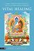 Search : Vital Healing: Energy, Mind and Spirit in Traditional Medicines of India, Tibet and the Middle East -Middle Asia