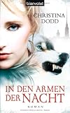 In den Armen der Nacht: Roman - Christina Dodd