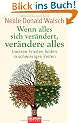 Wenn alles sich ver�ndert, ver�ndere alles: Inneren Frieden finden in schwierigen Zeiten