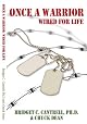 Once a Warrior: Wired For Life