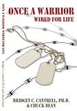  : Once a Warrior: Wired For Life