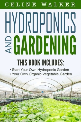 Hydroponics: Gardening - 2 books in 1