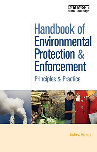 Handbook of Environmental Protection and Enforcement: Principles and Practice