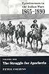 The Struggle for Apacheria (Eyewitnesses to the Indian Wars, 1865-1890)