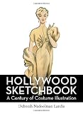 Hollywood Sketchbook: A Century of Costume Illustration